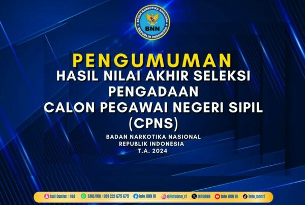 HASIL NILAI AKHIR SELEKSI PENGADAAN CPNS DI LINGKUNGAN BADAN NARKOTIKA NASIONAL T.A. 2024 HASIL NILAI AKHIR SELEKSI PENGADAAN CPNS DI LINGKUNGAN BADAN NARKOTIKA NASIONAL T.A. 2024